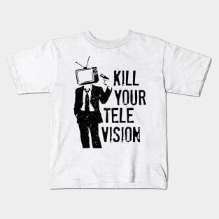 Kill Your Television Kids T-Shirt